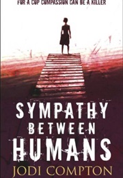Sympathy Between Humans (Jodi Compton)