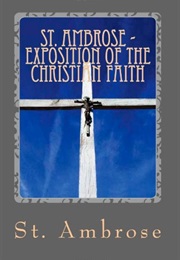 Exposition of the Christian Faith (St. Ambrose)
