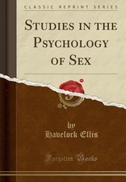 Studies in the Psychology of Sex (Havelock Ellis)