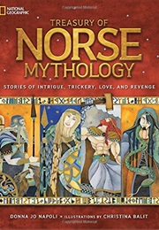 Treasury of Norse Mythology: Stories of Intrigue, Trickery, Love, and Revenge (Donna Jo Napoli)