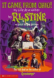 It Came From Ohio! My Life as a Writer by R. L. Stine (R. L. Stine)
