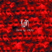 Here to Stay - Korn