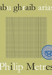 Abu Ghraib Arias (Philip Metres)