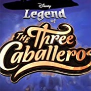 Legend of the Three Caballeros