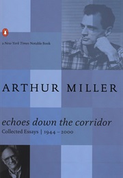 Echoes Down the Corridor: Collected Essays, 1944-2000 (Arthur Miller)