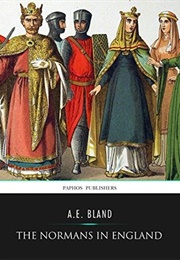 The Normans in England (A.E. Bland)