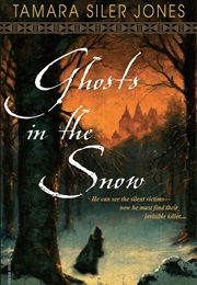 Ghosts in the Snow (Tamara Siler Jones)