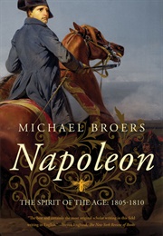 Napoleon: The Spirit of the Age (Michael Broers)