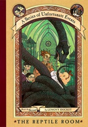 A Series of Unfortunate Events #2: The Reptile Room (Lemony Snicket)