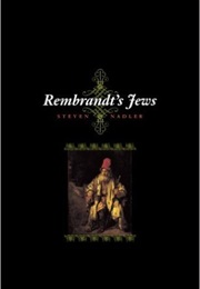 Rembrandt's Jews (Steven Nadler)