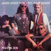 Pigs in Zen - Jane's Addiction