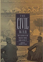 The Civil War: The Second Year Told by Those Who Lived It (Stephen W. Sears)