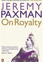 On Royalty (Jeremy Paxman)