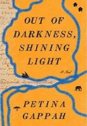Out of Darkness, Shining Light (Pettina Gappah)