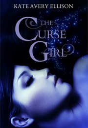 The Curse Girl (Kate Avery Ellison)