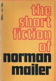 The Short Fiction of Norman Mailer (Norman Mailer)