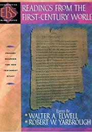 Readings From the First Century World (Walter A. Elwell)