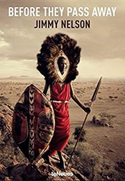 Before They Pass Away (Jimmy Nelson)