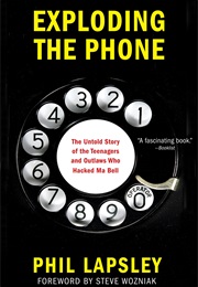 Exploding the Phone (Phil Lapsley)