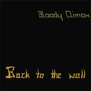 Bloody Climax - Back to the Wall (1985)