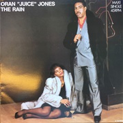 The Rain (12" Version) - Oran 'Juice' Jones