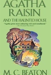Agatha Raisin and the Haunted House (M C Beaton)