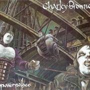 CHARLEY BROWNE "Power Palace"
