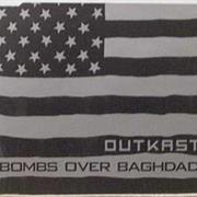 Bombs Over Baghdad - Outkast