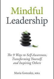 Mindful Leadership (Maria Gonzalez)