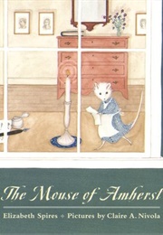 The Mouse of Amherst (Elizabeth Spires)