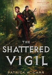 The Shattered Vigil (Patrick W. Carr)