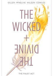 The Wicked and the Divine Volume 1: The Faust Act (Gillen McKelvie)