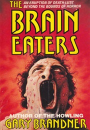 The Brain Eaters (Gary Brandner)