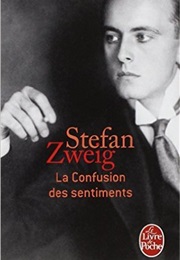 La Confusion Des Sentiments (Stefan Zweig)