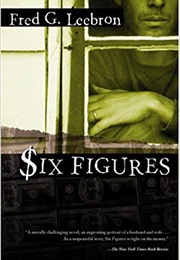 Six Figures (Fred G. Leebron)