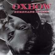 Oxbow - Serenade in Red