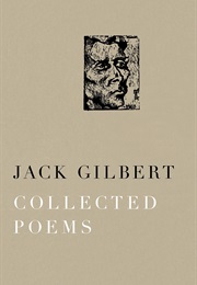 Collected Poems (Jack Gilbert)