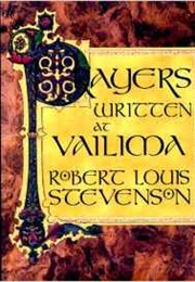 Prayers Written at Valima (Robert Louis Stevenson)