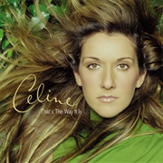 That&#39;s the Way It Is - Celine Dion