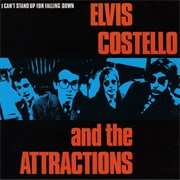 I Can't Stand Up for Falling Down - Elvis Costello & the Attractions