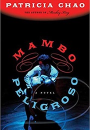 Mambo Peligroso (Patricia Chao)