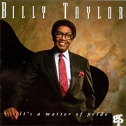 It's a Matter of Pride – Billy Taylor (GRP, 1993)