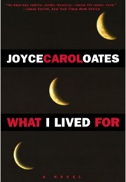 What I Lived for (Joyce Carol Oates)