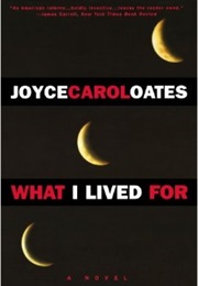 What I Lived for (Joyce Carol Oates)