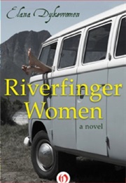 Riverfinger Women (Elana Nachman)