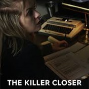 The Killer Closer