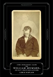 The Strange Case of William Mumler, Spirit Photographer (Louis Kaplan)