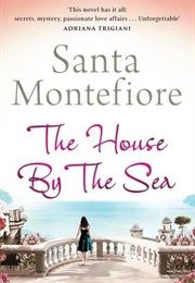 The House by the Sea (Sants Montefiore)