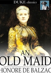 An Old Maid (Honoré De Balzac)