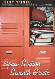 Space Station Seventh Grade (Jerry Spinelli)